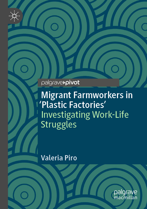 Migrant Farmworkers in 'Plastic Factories&rsquo; - Valeria Piro