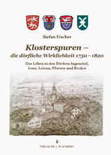 Klosterspuren - die d&ouml;rfliche Wirklichkeit 1750-1820 - Stefan Fischer