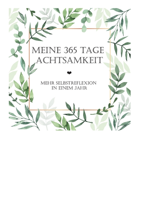 Meine 365 Tage Achtsamkeit - Nadine Rostek