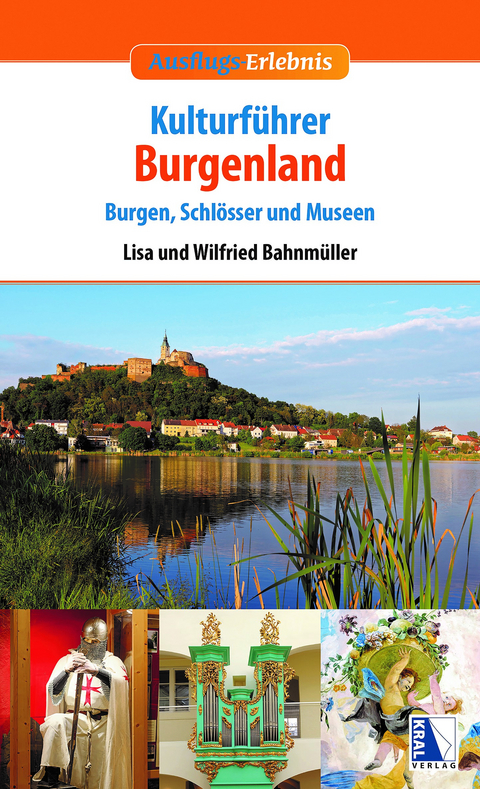 Kulturf&uuml;hrer Burgenland - Wilfried Bahnm&uuml;ller, Lisa Bahnm&uuml;ller