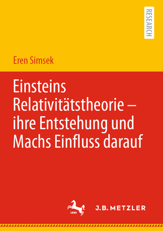 Einsteins Relativitätstheorie – ihre Entstehung und Machs Einfluss darauf