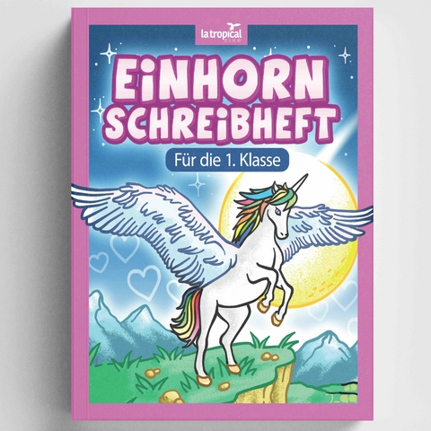 Einhorn Schreibheft f&uuml;r die 1. Klasse - 