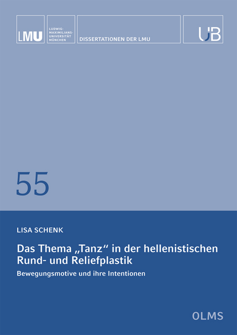 Das Thema &bdquo;Tanz&ldquo; in der hellenistischen Rund- und Reliefplastik - Lisa Schenk