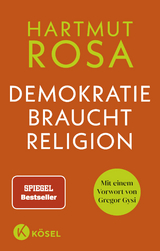 Demokratie braucht Religion - Hartmut Rosa