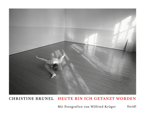 Heute bin ich getanzt worden - Christine Brunel