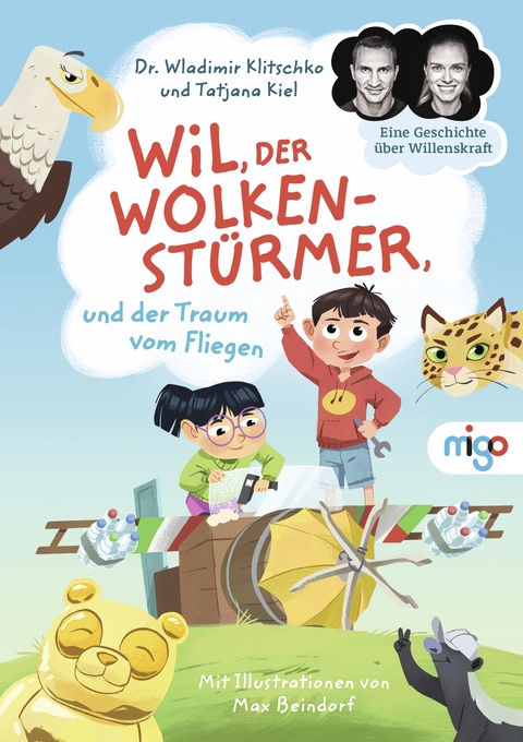 Wil, der Wolkenst&uuml;rmer, und der Traum vom Fliegen - Wladimir Klitschko, Tatjana Kiel