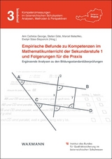 Empirische Befunde zu Kompetenzen im Mathematikunterricht der Sekundarstufe 1 und Folgerungen für die Praxis - 