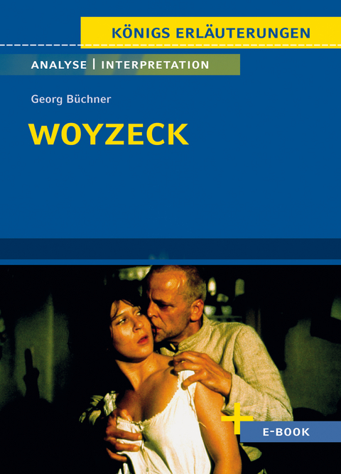Woyzeck von Georg B&uuml;chner - Textanalyse und Interpretation - Georg B&uuml;chner, R&uuml;diger Bernhardt