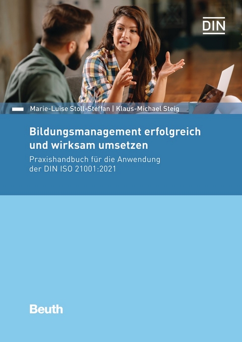 Bildungsmanagement erfolgreich und wirksam umsetzen - K.-M. Steig, M.-L. Stoll-Steffan