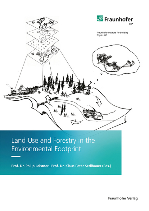 Land Use And Forestry In The Environmental Footprint - Rafael Horn, Stephanie Maier, Sun Hea Hong, Eric Arets, Mart-Jan Schelhaas, Bas Lerink, Ulrike Bos