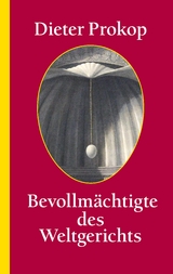 Bevollm&auml;chtigte des Weltgerichts - Dieter Prokop