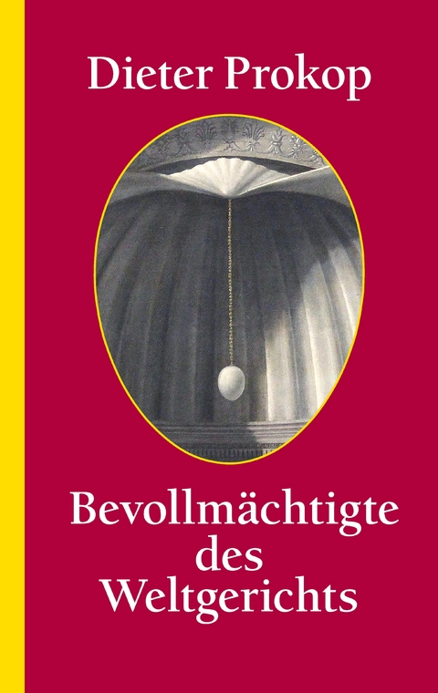 Bevollm&auml;chtigte des Weltgerichts - Dieter Prokop