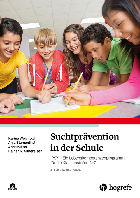 Suchtprävention in der Schule - Karina Weichold, Anja Blumenthal, Anne Kilian