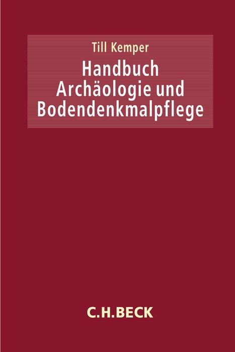 Handbuch Arch&auml;ologie und Bodendenkmalpflege - 