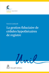 La gestion fiduciaire de c&eacute;dules hypoth&eacute;caires de registre - Patrick Lombardi