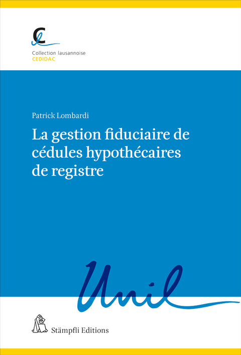 La gestion fiduciaire de c&eacute;dules hypoth&eacute;caires de registre - Patrick Lombardi