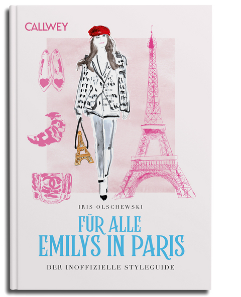F&uuml;r alle Emilys in Paris - Iris Olschewski