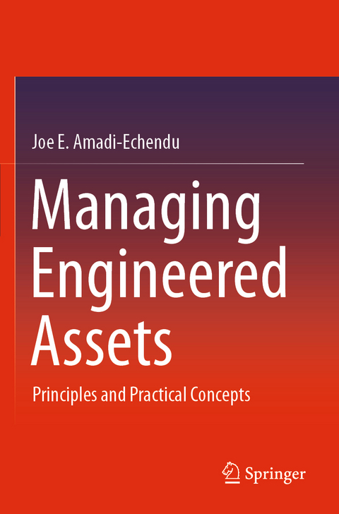 Managing Engineered Assets - Joe E. Amadi-Echendu