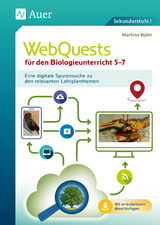 WebQuests f&uuml;r den Biologieunterricht 5-7 - Martina R&uuml;ter
