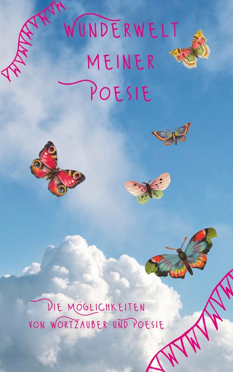 Wunderwelt meiner Poesie - Tina H&uuml;sch