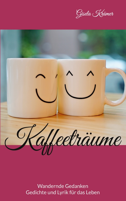 Kaffeetr&auml;ume - Gisela Kr&auml;mer