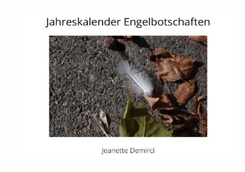 Jahreskalender mit Engelbotschaften - Jeanette Demirci
