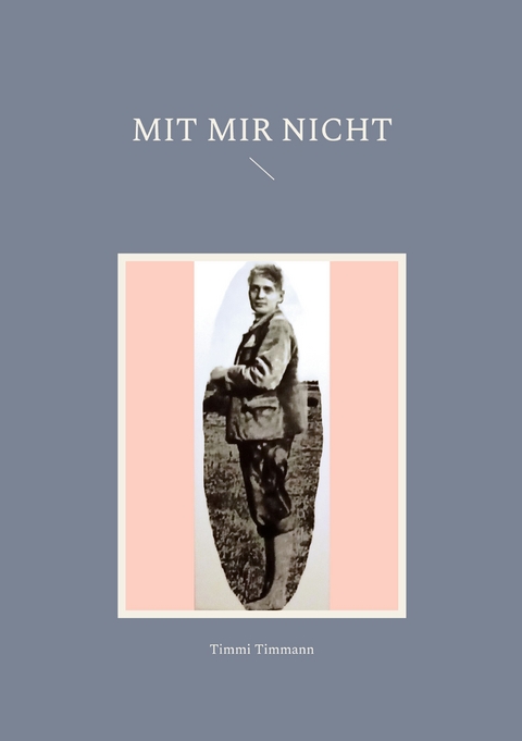Mit mir nicht - Timmi Timmann