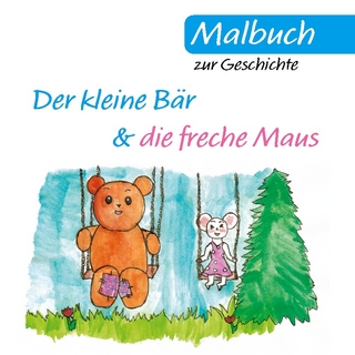 Malbuch zur Geschichte vom kleinen Bären und der frechen Maus