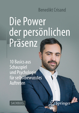 Die Power der pers&ouml;nlichen Pr&auml;senz - Benedikt Crisand