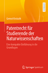 Patentrecht f&uuml;r Studierende der Naturwissenschaften - Gernot Krobath