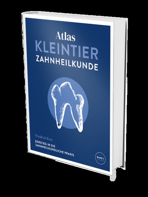 Atlas Kleintierzahnheilkunde - Friedrich Roes