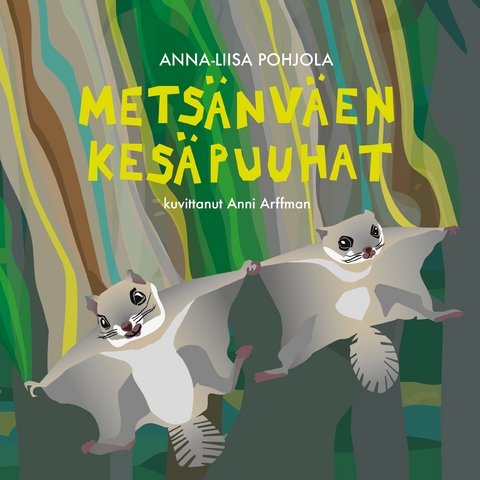 Mets&auml;nv&auml;en kes&auml;puuhat - Anna-Liisa Pohjola, Anni Arffman