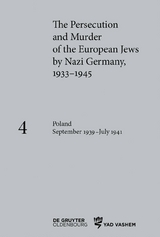 The Persecution and Murder of the European Jews by Nazi Germany, 1933&ndash;1945 / Poland September 1939 &ndash; July 1941 - 