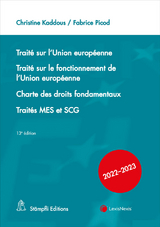 Trait&eacute; sur l'Union europ&eacute;enne. Trait&eacute; sur le fonctionnement de l'Union europ&eacute;enne, Charte des droits fondamentaux, Trait&eacute;s MES et SCG - 
