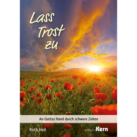 Lass Trost sein - Ruth Heil