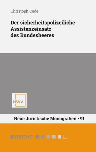 Der sicherheitspolizeiliche Assistenzeinsatz des Bundesheeres