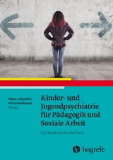 Kinder- und Jugendpsychiatrie f&uuml;r P&auml;dagogik und Soziale Arbeit - 