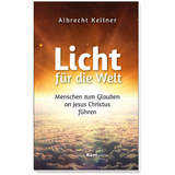 Licht f&uuml;r die Welt - Albrecht Dr. Kellner