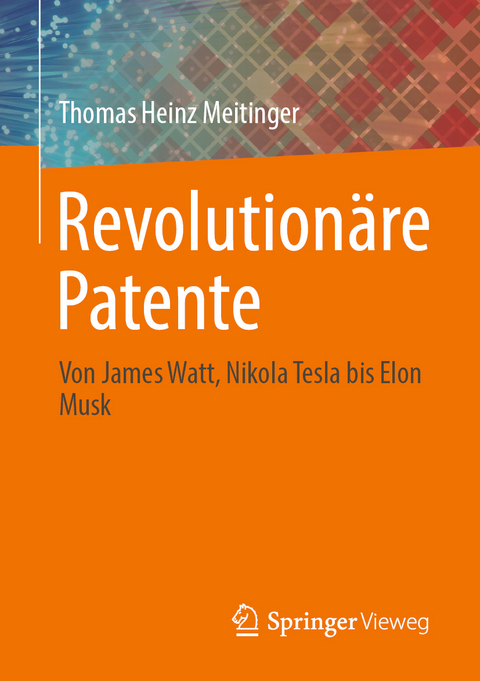 Revolution&auml;re Patente - Thomas Heinz Meitinger