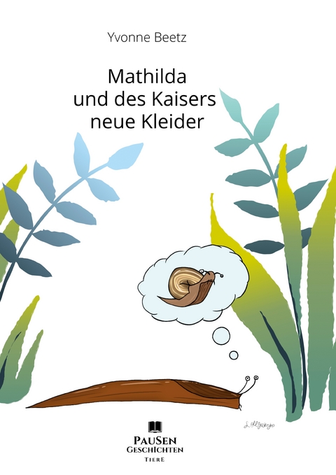 Mathilda und des Kaisers neue Kleider - Yvonne Beetz