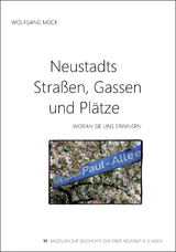 Neustadts Stra&szlig;en, Gassen und Pl&auml;tze - Wolfgang M&uuml;ck