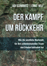 Der Kampf um R&uuml;ckkehr - Adi Schwartz, Einat Wilf