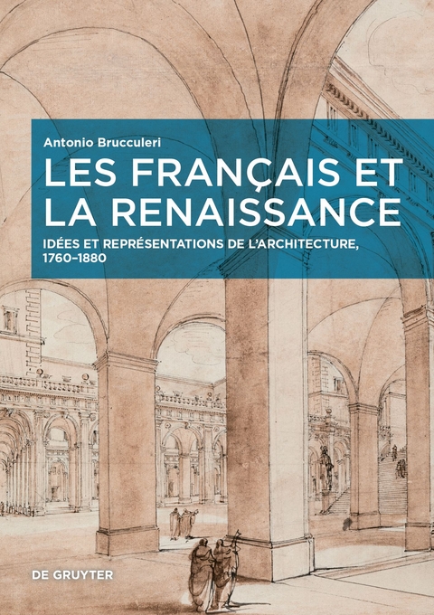 Les Fran&ccedil;ais et la Renaissance - Antonio Brucculeri