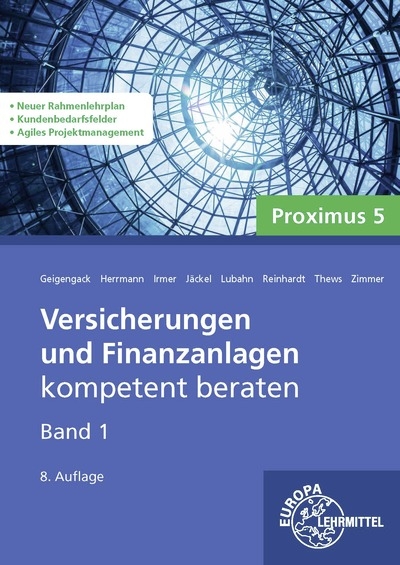 Versicherungen und Finanzanlagen Band 1 - Proximus 5 - Michael Lubahn, Ralph Geigengack, Frederik Reinhardt, Wolfgang S. Irmer, Markus Herrmann, Isabel Zimmer, Uwe Thews, Ariane J&auml;ckel