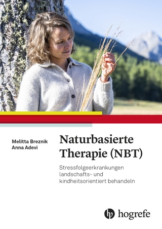 Naturbasierte Therapie (NBT) - Anna A. Adevi; Melitta Breznik