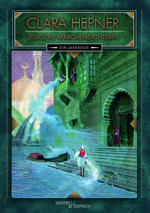 Clara Hepner. J&uuml;dische M&auml;rchendichterin - Clara Hepner