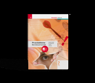 Praxisblicke - Betriebswirtschaft 2 FW + TRAUNER-DigiBox