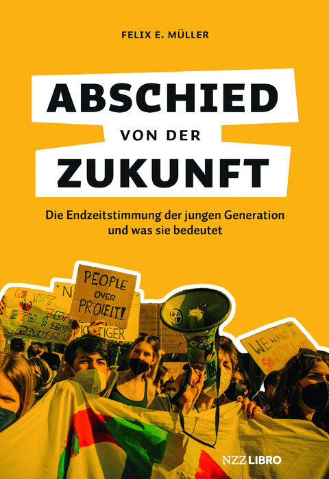 Abschied von der Zukunft - Felix E. Müller