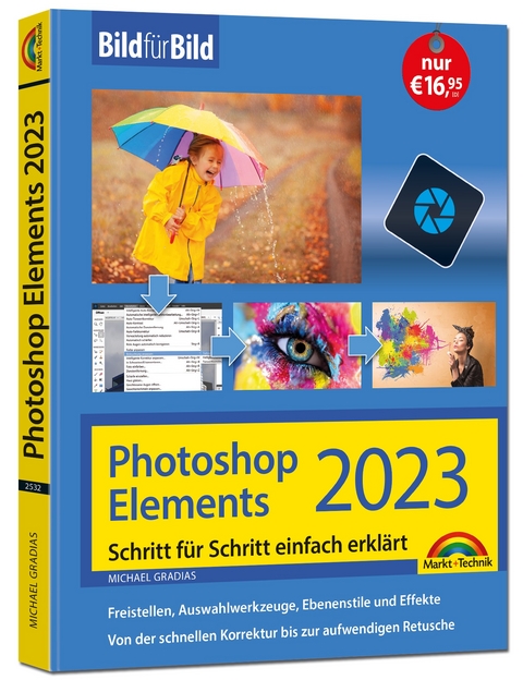 Photoshop Elements 2023 Bild f&uuml;r Bild erkl&auml;rt - Michael Gradias