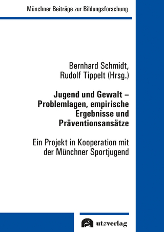 Jugend und Gewalt – Problemlagen, empirische Ergebnisse und Präventionsansätze